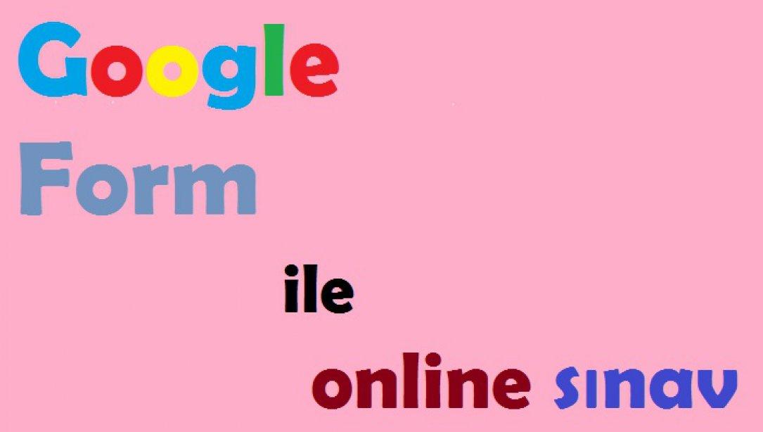 Google Form ile online sınav yapma - Detaylı anlatım